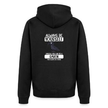 Soyez toujours vous-même à moins que vous ne puissiez être un corbeau - Veste à capuche bio Premium Unisexe - noir - Dos - Nico (187cm)