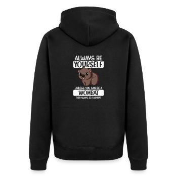 Always Be Yourself Unless You Can Be A Wombat - Unisex Premium Organic Zip Hoodie - black - Back - Nico (187cm)