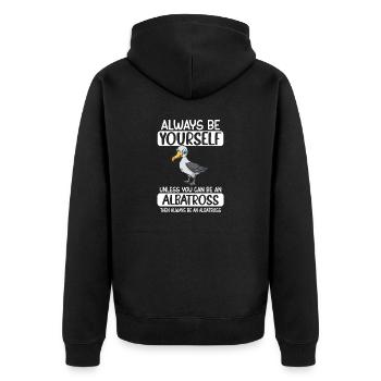 Soyez toujours vous-même à moins que vous ne puissiez être un albatros - Veste à capuche bio Premium Unisexe - noir - Dos - Nico (187cm)
