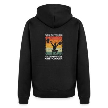 Weightlifting Dad Like A Normal Dad Only Cooler - Unisex Premium Organic Zip Hoodie - black - Back - Nico (187cm)