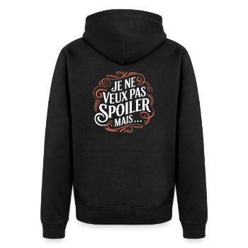 Je ne veux pas spoiler, mais ... - Veste à capuche bio Premium Unisexe - noir - Dos - Nico (187cm)