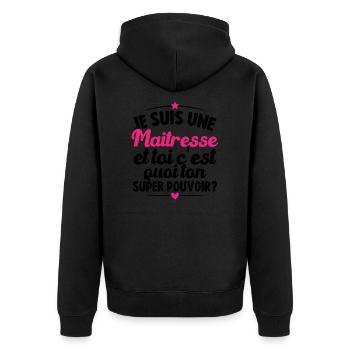Je suis maîtresse, c'est quoi ton super-pouvoir ? - Veste à capuche bio Premium Unisexe - noir - Dos - Nico (187cm)
