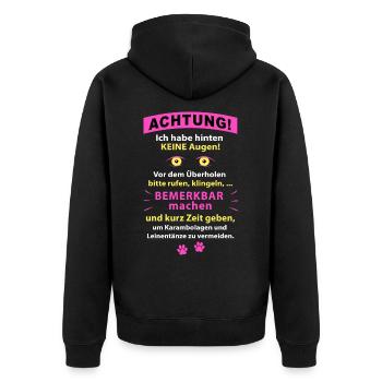 Achtung! Bemerkbar machen! Shirt für Hundebesitzer - Unisex Premium Bio Zip Hoodie - Schwarz - Hinten - Nico (187cm)