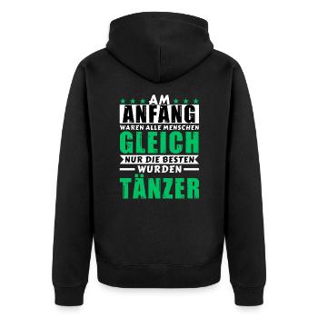 Am Anfang waren alle gleich - Tänzer Edition - Unisex Premium Bio Zip Hoodie - Schwarz - Hinten - Nico (187cm)