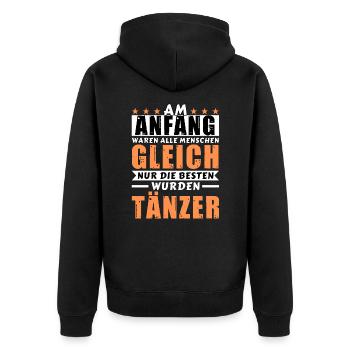 Am Anfang waren alle gleich - Tänzer Edition - Unisex Premium Bio Zip Hoodie - Schwarz - Hinten - Nico (187cm)