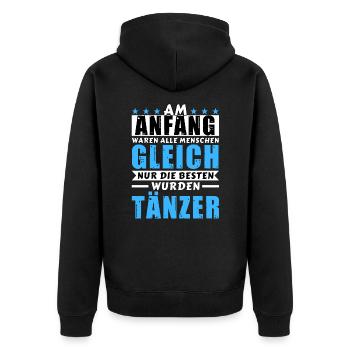 Am Anfang waren alle gleich - Tänzer Edition - Unisex Premium Bio Zip Hoodie - Schwarz - Hinten - Nico (187cm)