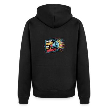 Ich bin nicht laut, ich bin voller Energie. - Unisex Premium Bio Zip Hoodie - Schwarz - Hinten - Nico (187cm)