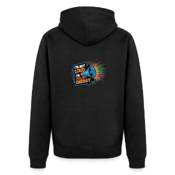 Ich bin nicht laut, ich bin voller Energie. - Unisex Premium Bio Zip Hoodie - Schwarz - Hinten - Nico (187cm)