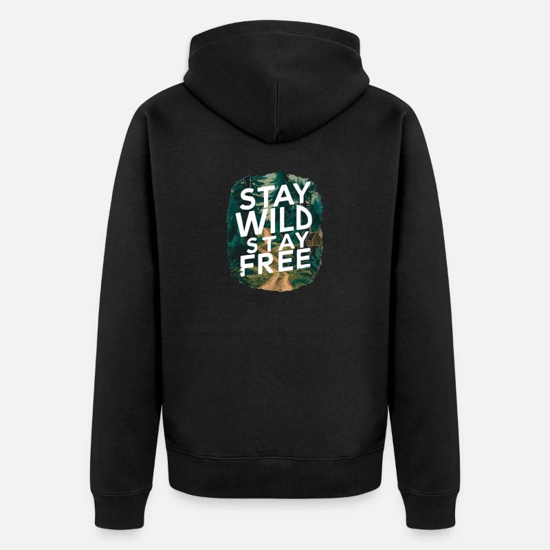 Restez sauvage, restez libre - Veste à capuche bio Premium Unisexe - noir