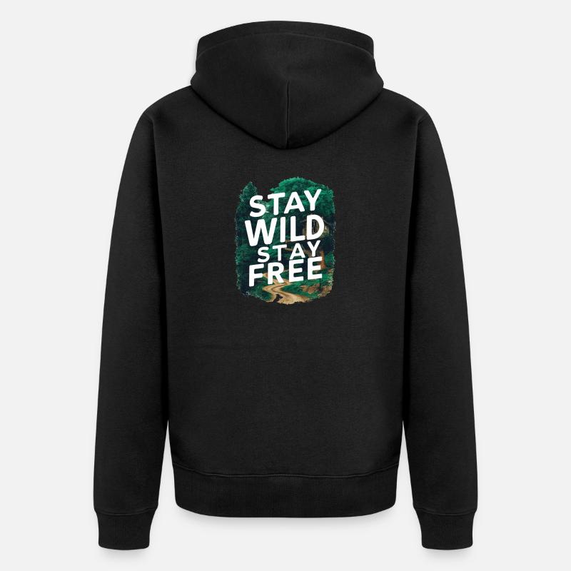 Restez sauvage, restez libre - Veste à capuche bio Premium Unisexe - noir