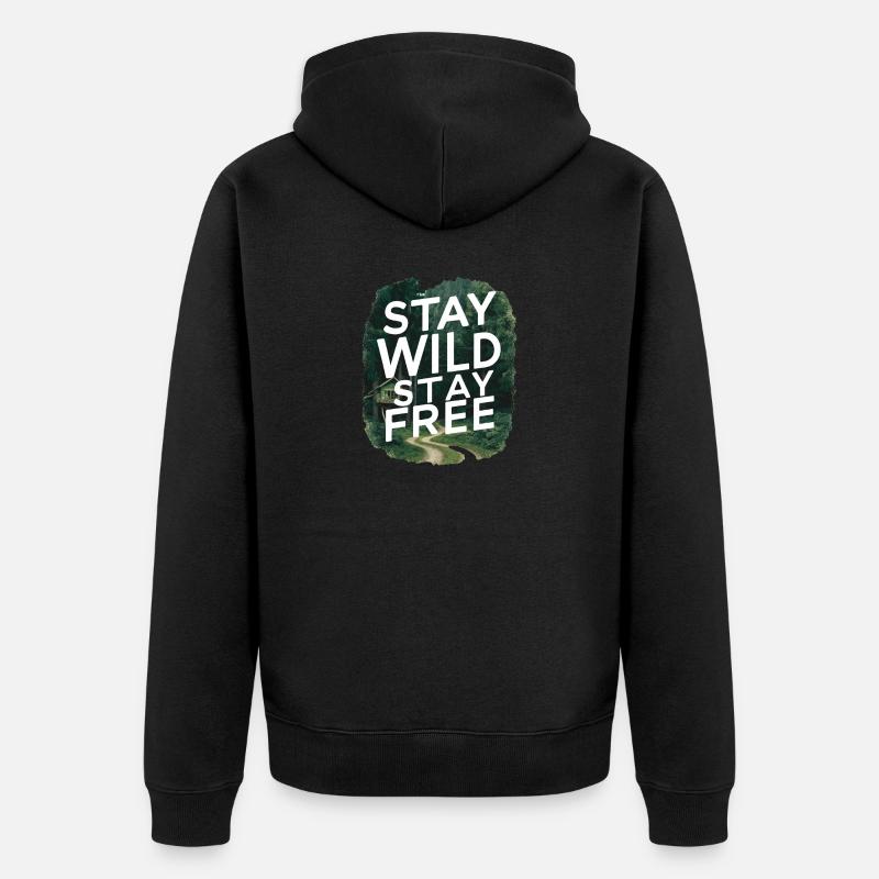 Restez sauvage, restez libre - Veste à capuche bio Premium Unisexe - noir