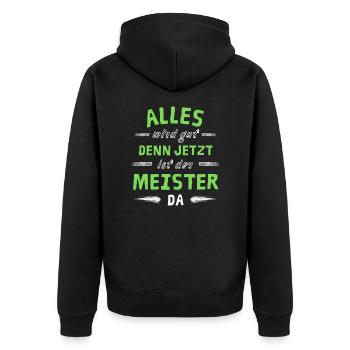 Alles wird gut denn jetzt ist der Meister da - Unisex Premium Bio Zip Hoodie - Schwarz - Hinten - Nico (187cm)