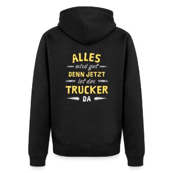 Alles wird gut denn jetzt ist der Trucker da - Unisex Premium Bio Zip Hoodie - Schwarz - Hinten - Nico (187cm)
