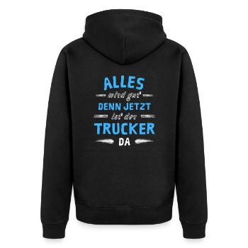 Alles wird gut denn jetzt ist der Trucker da - Unisex Premium Bio Zip Hoodie - Schwarz - Hinten - Nico (187cm)