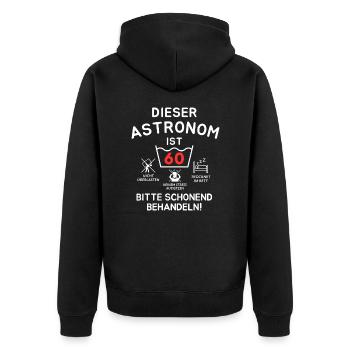 Dieser Astronom ist 60. Schonend behandeln - Unisex Premium Bio Zip Hoodie - Schwarz - Hinten - Nico (187cm)