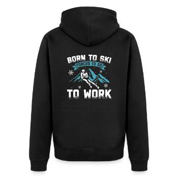 Born to ski forced to work - Unisex Premium Organic Zip Hoodie - black - Back - Nico (187cm)