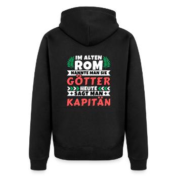 Im alten Rom waren Sie Götter. Heute Kapitän - Unisex Premium Bio Zip Hoodie - Schwarz - Hinten - Nico (187cm)