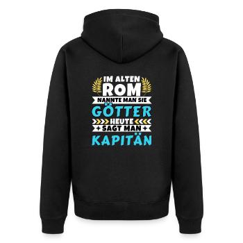 Im alten Rom waren Sie Götter. Heute Kapitän - Unisex Premium Bio Zip Hoodie - Schwarz - Hinten - Nico (187cm)