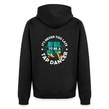 It's Never To Late To Be A Tap Dancer Tap Dance Ta - Unisex Premium Bio Zip Hoodie - Schwarz - Hinten - Nico (187cm)