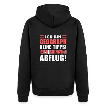 Ich bin Geograph - Keine Tipps! Bier bringen! - Unisex Premium Bio Zip Hoodie - Schwarz - Hinten - Nico (187cm)