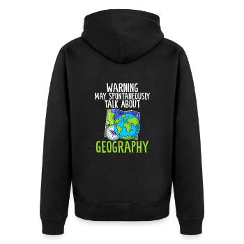 Warning May Spontaneously Talk About Geography - Unisex Premium Organic Zip Hoodie - black - Back - Nico (187cm)
