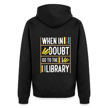 When In Doubt Go To The Library Funny Book - Unisex Premium Bio Zip Hoodie - Schwarz - Hinten - Nico (187cm)