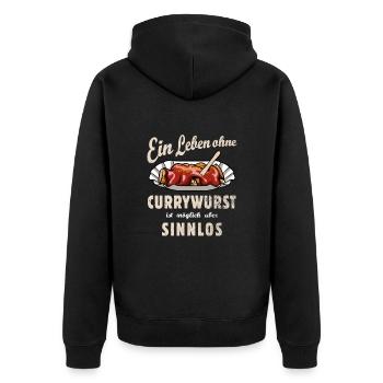 Ein Leben ohne Currywurst - Fast Food - Spruch - Unisex Premium Bio Zip Hoodie - Schwarz - Hinten - Nico (187cm)