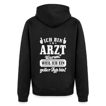 Ich bin Arzt weil ich ein geiler Typ bin - Spruch - Unisex Premium Bio Zip Hoodie - Schwarz - Hinten - Nico (187cm)
