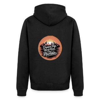 Dream Big, Work Hard, Stay Humble - Unisex Premium Organic Zip Hoodie - black - Back - Nico (187cm)