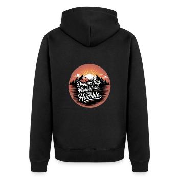 Dream Big, Work Hard, Stay Humble - Unisex Premium Organic Zip Hoodie - black - Back - Nico (187cm)