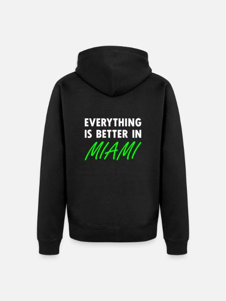 Everything is better in Miami - Unisex Premium Organic Zip Hoodie - black