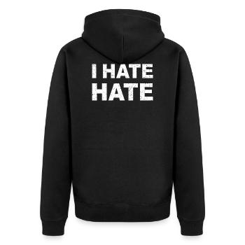 I HATE HATE, motto, against hatred, saying, white - Unisex Premium Organic Zip Hoodie - black - Back - Nico (187cm)