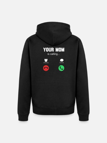 your mom is calling - Unisex Premium Organic Zip Hoodie - black