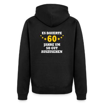 60. Geburtstag Lustig 60 Jahre alt Geschenkidee - Unisex Premium Bio Zip Hoodie - Schwarz - Hinten - Nico (187cm)