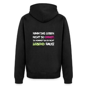 Nimm das Leben nicht so ernst - Unisex Premium Bio Zip Hoodie - Schwarz - Hinten - Nico (187cm)