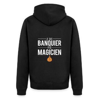 Je suis banquier pas magicien blague banquier - Veste à capuche bio Premium Unisexe - noir - Dos - Nico (187cm)