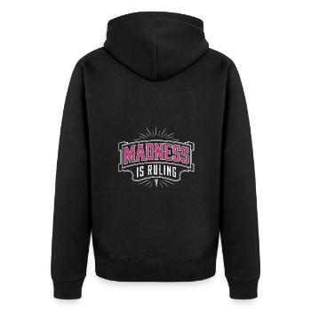 Madness rules the world Motivation Hope - Unisex Premium Organic Zip Hoodie - black - Back - Nico (187cm)