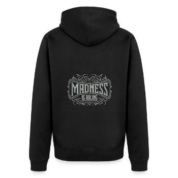 Madness rules the world Motivation Hope - Unisex Premium Organic Zip Hoodie - black - Back - Nico (187cm)