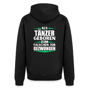 Tänzer im falschen Job gelandet - Unisex Premium Bio Zip Hoodie - Schwarz - Hinten - Nico (187cm)