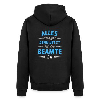 Alles wird gut denn jetzt ist der Beamter da - Unisex Premium Bio Zip Hoodie - Schwarz - Hinten - Nico (187cm)