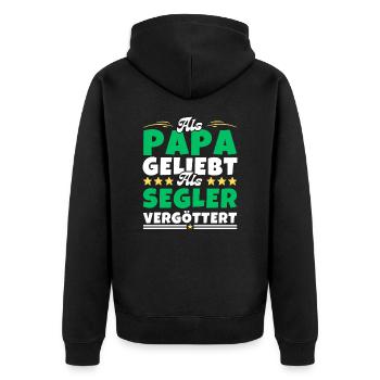 Als Papa geliebt, als Segler vergöttert - Unisex Premium Bio Zip Hoodie - Schwarz - Hinten - Nico (187cm)