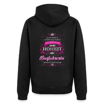 Eure Hoheit Busfahrerin betritt den Raum - Unisex Premium Bio Zip Hoodie - Schwarz - Hinten - Nico (187cm)