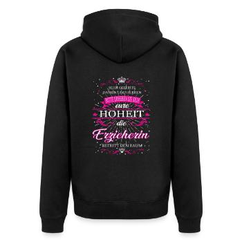Eure Hoheit Erzieherin betritt den Raum - Unisex Premium Bio Zip Hoodie - Schwarz - Hinten - Nico (187cm)