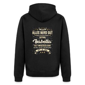 Alles wird gut denn Isabella Ist da Outfit - Unisex Premium Bio Zip Hoodie - Schwarz - Hinten - Nico (187cm)