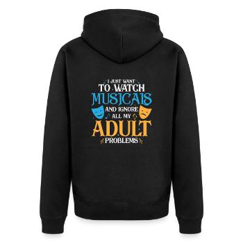 I Just Want To Watch Musicals Theater Singing - Unisex Premium Organic Zip Hoodie - black - Back - Nico (187cm)