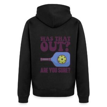 Pickleball Racket for Pickle Ball, Was That Out - Unisex Premium Organic Zip Hoodie - black - Back - Nico (187cm)