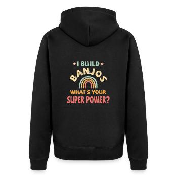 Je construis des Banjos quel est ton super pouvoir ? - Veste à capuche bio Premium Unisexe - noir - Dos - Nico (187cm)