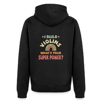 I build Violins what’s your super power? - Unisex Premium Bio Zip Hoodie - Schwarz - Hinten - Nico (187cm)