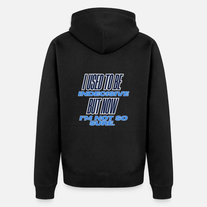 Indécis, sûr - Veste à capuche bio Premium Unisexe - noir