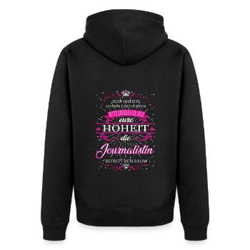 Eure Hoheit die Journalistin betritt den Raum - Unisex Premium Bio Zip Hoodie - Schwarz - Hinten - Nico (187cm)